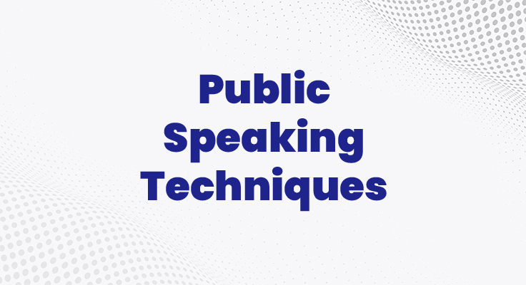 Public Speaking Techniques